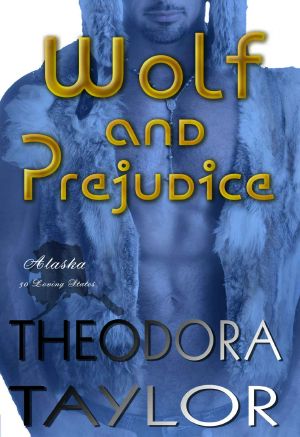 [The Alaska Princesses Trilogy 02] • Wolf and Prejudice